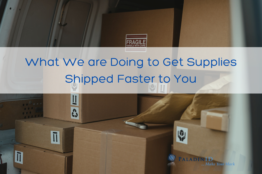 What We are Doing to Get Supplies Shipped Faster to You Supplies Shipped Faster